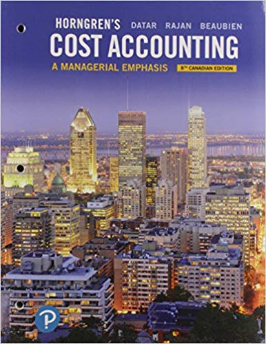 Horngren's Cost Accounting: A Managerial Emphasis, Eighth Canadian Edition (8th Edition)